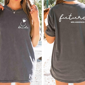 Comfort Colors Custom Bride Shirt, Personalize Future Mrs Bride Shirt, Comfort Color Shirt, Girlfriend Fiancee Shirt, Engagement Shirt