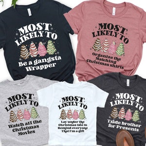 Most Likely To Christmas Shirt, Family Christmas Shirts, Matching Christmas Shirt, Matching Group Shirt, Funny Christmas Party Shirt