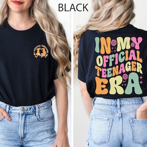 Custom Official Teenager Era Comfort Colors Shirt,In My Teenage Era Shirt, Teenager 13 Sweatshirt,13th Birthday,Personalized Girl Thirteenth