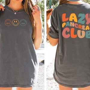 Lazy Pancreas Club Comfort Colors, Gift for Diabetes, Diabetes Support Shirt, Diabetes Awareness Shirt, Positivity Awareness Tee