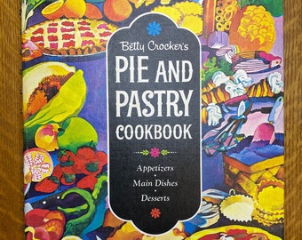 Betty Crocker's Pie And Pastry Cookbook Appetizers Main Dishes Desserts HC Spiral 1st Ed 1st Printing Vtg 1968