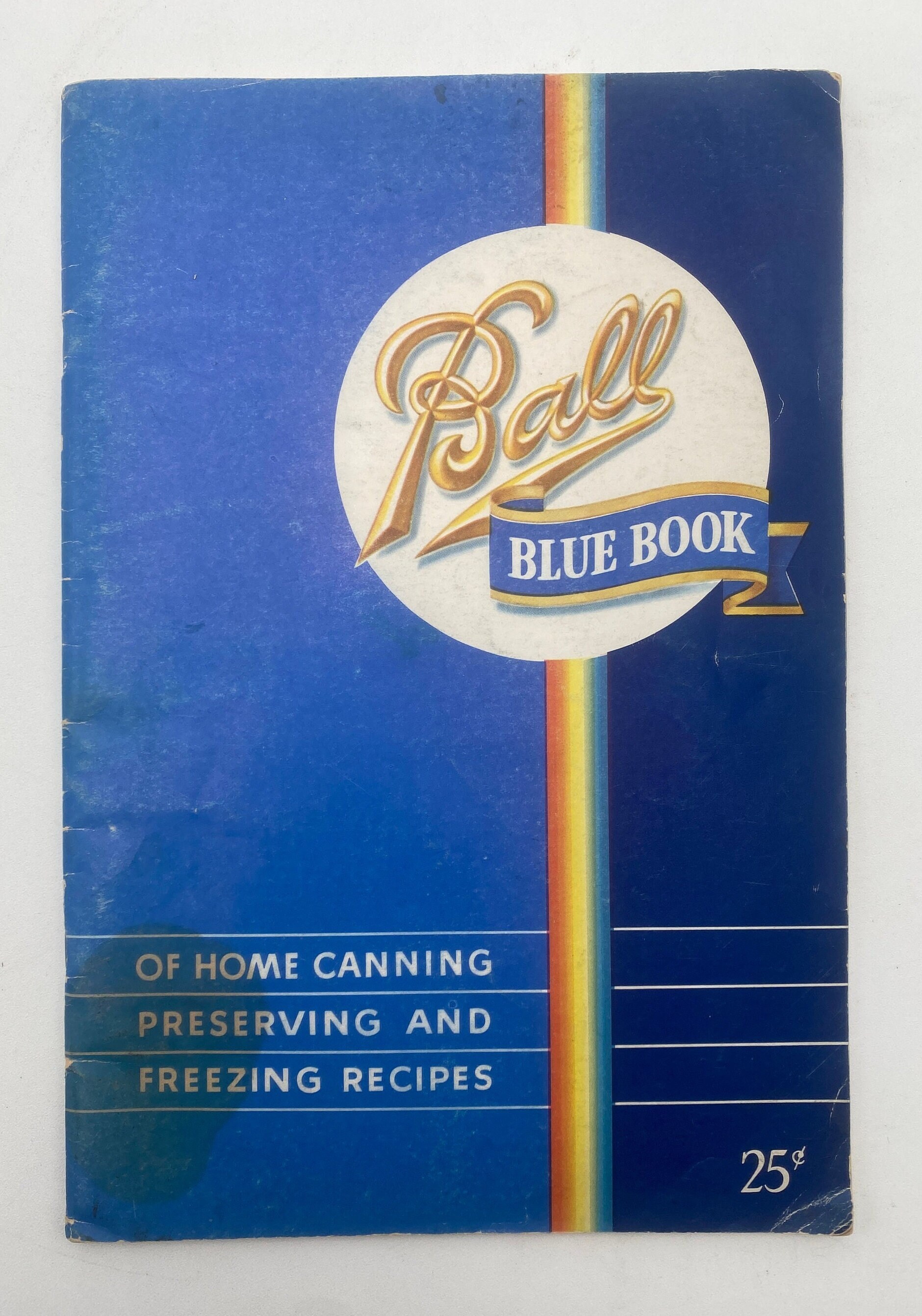 Ball Blue Book of Home Canning Preserving and Freezing Edition