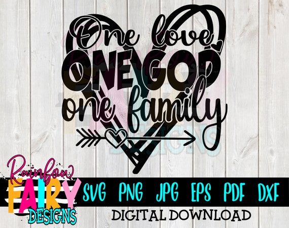 Download One Love One God One Family Svg Faith Svg Etsy