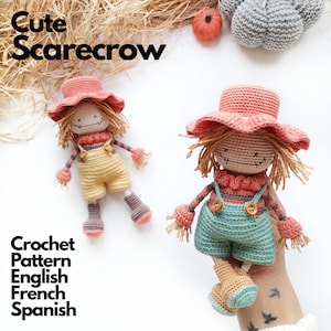 May include: Two handmade crochet scarecrow dolls featuring straw-like hair, wide-brimmed hats, and overalls. One doll wears yellow overalls, the other wears teal overalls with wooden buttons. The text Cute Scarecrow Crochet Pattern English French Spanish is visible.