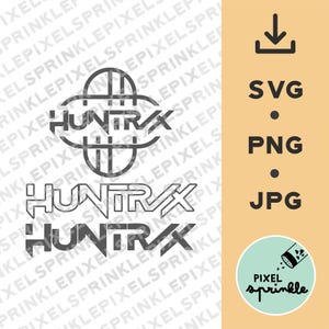 Könnte beinhalten: Digitale Designelemente mit dem Wort "HUNTRAX" in drei verschiedenen Stilen, zusammen mit Dateityp-Symbolen für SVG, PNG und JPG. Ein Pixel Sprinkle-Logo ist ebenfalls enthalten.