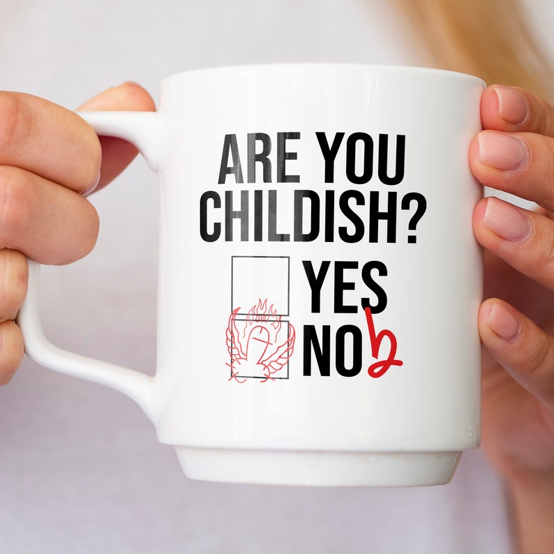 Funny Rude Joke Are You Childish Yes/nob 11oz Mug Offensive Coffee Cup