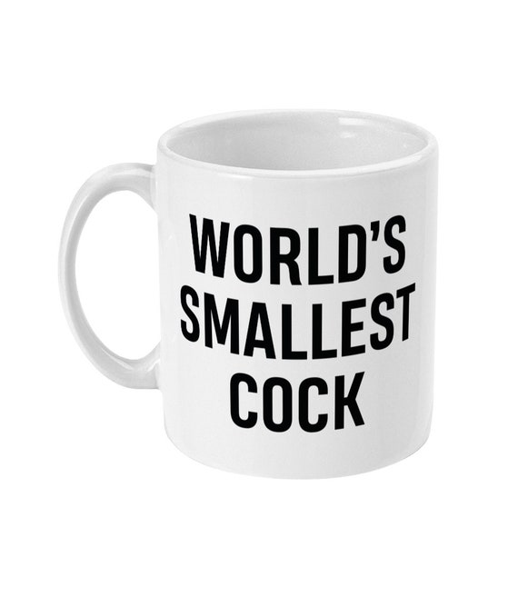 Funny Joke World's Smallest Cock 11oz Mug | Rude Mugs | Work Colleague |  Gift for Him | Offensive Coffee Cup | Adult Humour