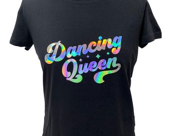 Personalised dancing queen T-shirt holographic rainbow abba voyage disco women’s any music quote, colour mamma mia voulez vous