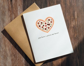 You Have a Pizza My Heart Greeting Card | Punny Pizza Valentine's Day Card | A2 Size Card