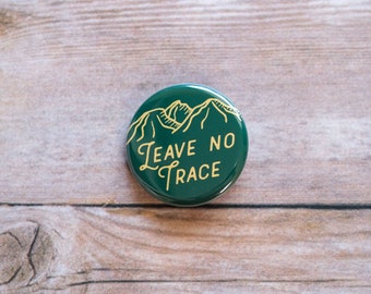 Leave No Trace Pinback Button | 1.25 Inch Pin