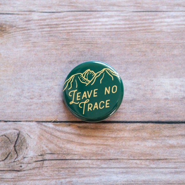 Leave No Trace Pinback Button | 1.25 Inch Pin