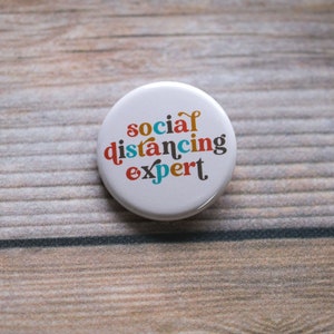 Social Distancing Expert Pinback Button | 1.25 Inch Pin