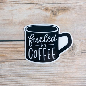 Fueled By Coffee 3" Vinyl Sticker | Glossy Waterproof Sticker | Water Bottle Sticker | Laptop Sticker