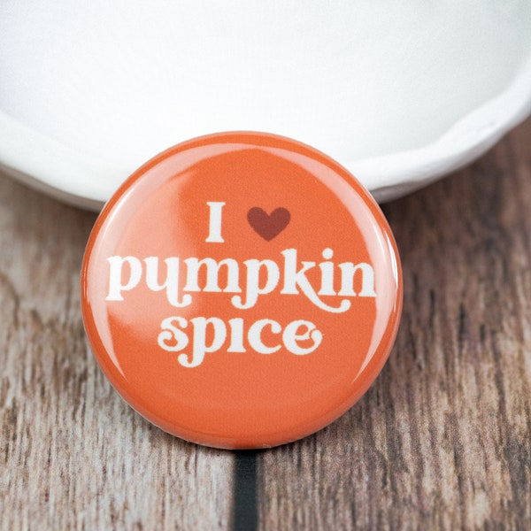 I Heart Pumpkin Spice Pinback Button | Fall Pin | 1.25 Inch Pin