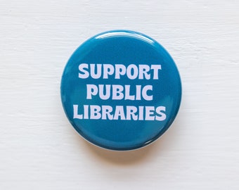 May include: A teal blue button with white text that reads "SUPPORT PUBLIC LIBRARIES".