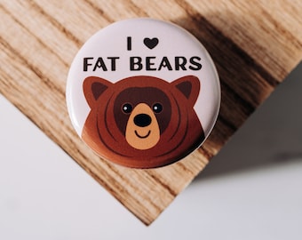 I Heart Fat Bears Pinback Button |  Brown Bear Pin | 1.25 Inch Pin