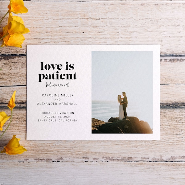 Love Is Patient But We Are Not Elopement Announcement, Change of Plans, Printable, 5x7 Digital Download