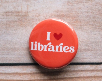 I Heart Libraries Pinback Button, 1.25 Inch Pin