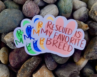Rescued Is My Favorite Breed Waterproof Vinyl Sticker | Animal Sticker | Adopt Don't Shop | Animal Welfare | Pawprint | Rescue Pet