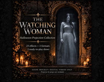 Halloween Ghost Projection Videos – The Watching Woman, 23 Effects, Horizontal & Vertical, Digital Download