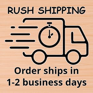 May include: Black and white illustration of a delivery truck with a stopwatch inside, moving quickly. The text "Rush Shipping" is above the truck and "Order ships in 1-2 business days" is below the truck.