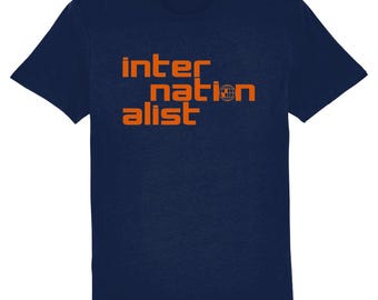 Premium Organic T-Shirt: INTERNATIONALIST Rise Up and Declare Yourself an Internationalist. The Style Council