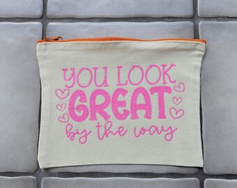 You Look Great Canvas Cotton Makeup Bag Pouch