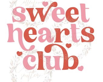 Sweet hearts club png, toddler valentines shirt, valentines png, toddler valentines sweatshirt, toddler girl, valentines, girls valentines