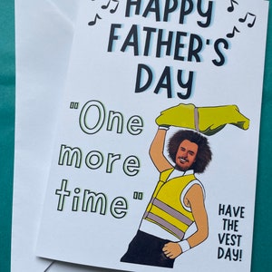 May include: A white card with a cartoon illustration of a person wearing a yellow safety vest and holding a green object. The card says "Happy Father's Day" and "One more time" with musical notes. The text "Have the vest day!" is also on the card.