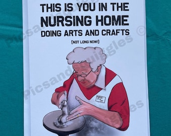 Rude, Funny, Happy Birthday Card, Funny, Getting Old, Nursing Home