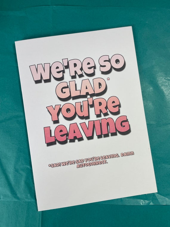 Funny Leaving Card Glad Youre Leaving Autocorrect Etsy