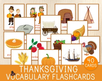 May include: Thanksgiving vocabulary flashcards featuring illustrations of pilgrims, Native Americans, a wagon, a cabin, a teepee, a cornucopia, a pumpkin pie, cranberries, wheat, a pumpkin, a ship, and a turkey. The cards are labeled with related words.