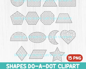 May include: A set of 15 black and white do-a-dot shape clipart images. The shapes include a circle, square, triangle, pentagon, hexagon, trapezoid, semi-circle, oval, crescent moon, heart, diamond, parallelogram, and star. The text "15 PNG" and "SHAPES DO-A-DOT CLIPART TO CREATE EDUCATIONAL RESOURCES" is at the bottom of the image.