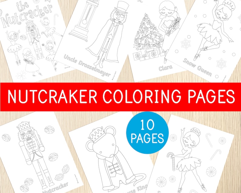May include: A set of 10 black and white coloring pages featuring characters from the Nutcracker ballet. The pages include the Nutcracker, Clara, the Snow Queen, Uncle Drosselmeyer, and the Mouse King.