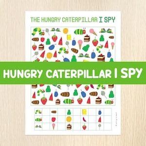 May include: A printable I Spy game featuring The Very Hungry Caterpillar. The game includes a grid with various images of food and a caterpillar. The text "The Hungry Caterpillar I Spy" and "Hungry Caterpillar I Spy" is included on the page.