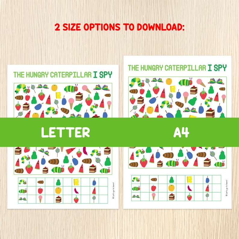 May include: Two printable I Spy activity sheets featuring The Very Hungry Caterpillar. The sheets are labeled "Letter" and "A4" and include a grid for checking off the items found in the picture.