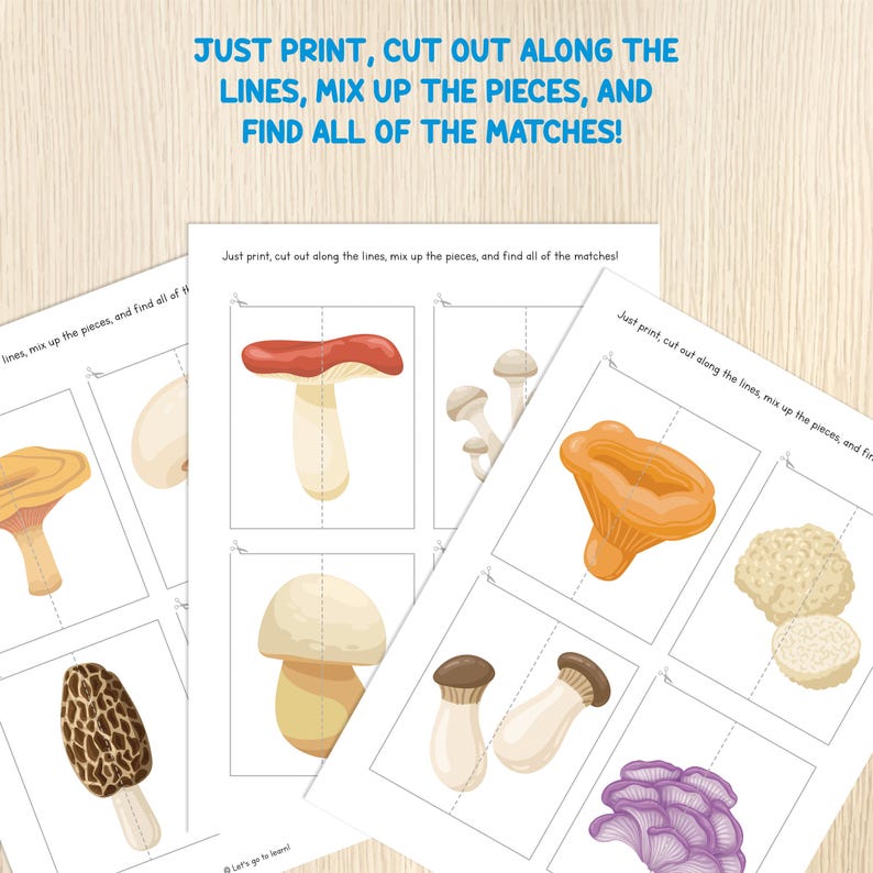 May include: Printable matching game featuring colorful mushroom illustrations. The text reads: "JUST PRINT, CUT OUT ALONG THE LINES, MIX UP THE PIECES, AND FIND ALL OF THE MATCHES!" The game includes various mushroom types for educational fun.