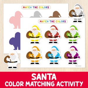 May include: A Santa color matching activity with colorful Santa Claus figures and matching silhouettes. The text "MATCH THE COLORS" is at the top, and "SANTA COLOR MATCHING ACTIVITY" is at the bottom. The Santa figures are in various colors.