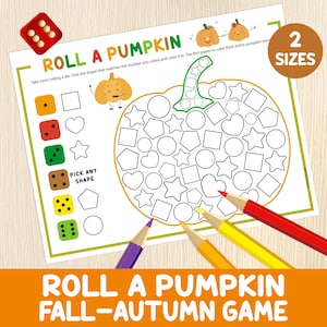May include: A printable "Roll a Pumpkin" autumn game featuring a pumpkin outline filled with shapes. Includes a die, coloured pencils, and the text "Roll a Pumpkin Fall-Autumn Game". The game is available in two sizes.