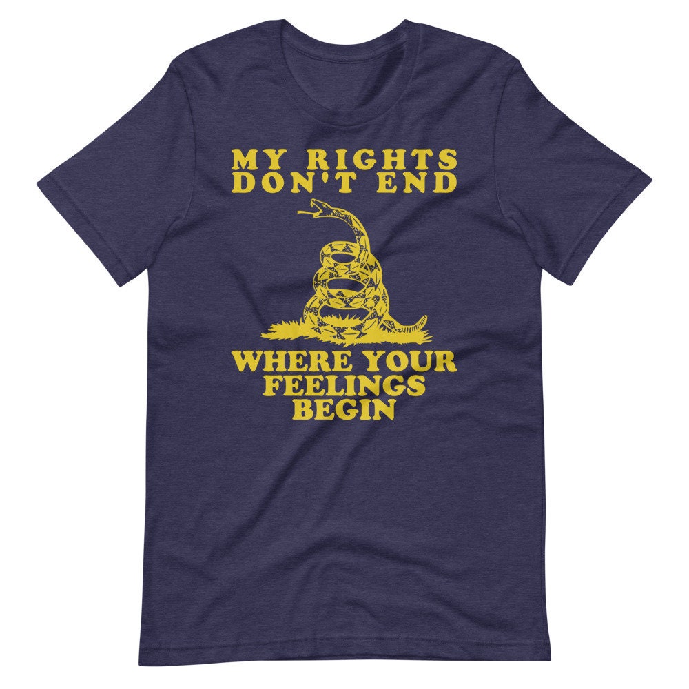 My Rights Don't End Where Your Feelings Begin Shirt Retro Style