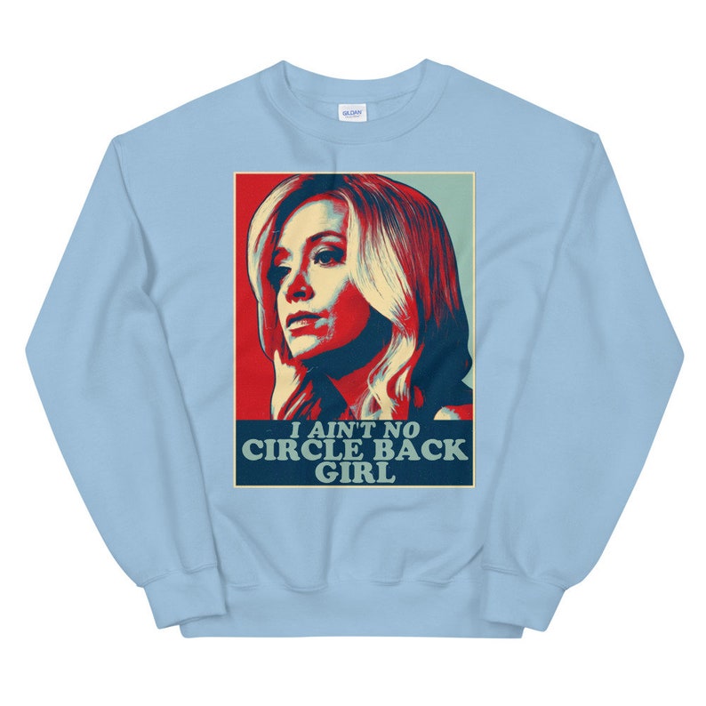 I Ain't No Circle Back Girl Sweatshirt Kayleigh McEnany Shirt Political Meme Shirt Republican Gifts Distressed Unisex Sweatshirt Light Blue