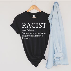 Racist Definition Shirt | Republican Shirt | Conservative Shirt | Anti Liberal Shirt | Awakened Patriot | Unisex Jersey Short Sleeve Tee