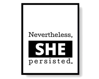 Nevertheless She Persisted Elizabeth Warren Feminism Poster, Motivational Poster Download, Printable Quote Wall Art For Women