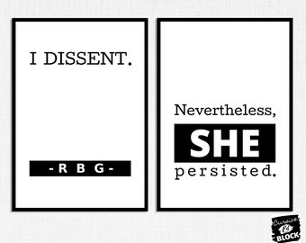 Feminist Poster Quote Prints, Nevertheless She Persisted And I Dissent Ruth Bader Ginsburg Elizabeth Warren Digital Downloads Feminism Art