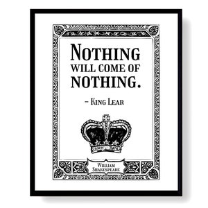 Puede incluir: Cita imprimible en blanco y negro de King Lear de William Shakespeare. La cita dice "Nada viene de la nada." con una ilustración de corona.