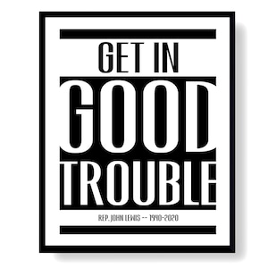 John Lewis Good Trouble Printable Quote Poster, Social Justice Inspiring Wall Art Print Download