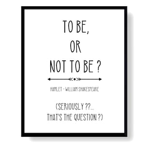 Funny Wall Art Hamlet Poster Download, Minimalist Shakespeare Quote Print To Be Or Not To Be