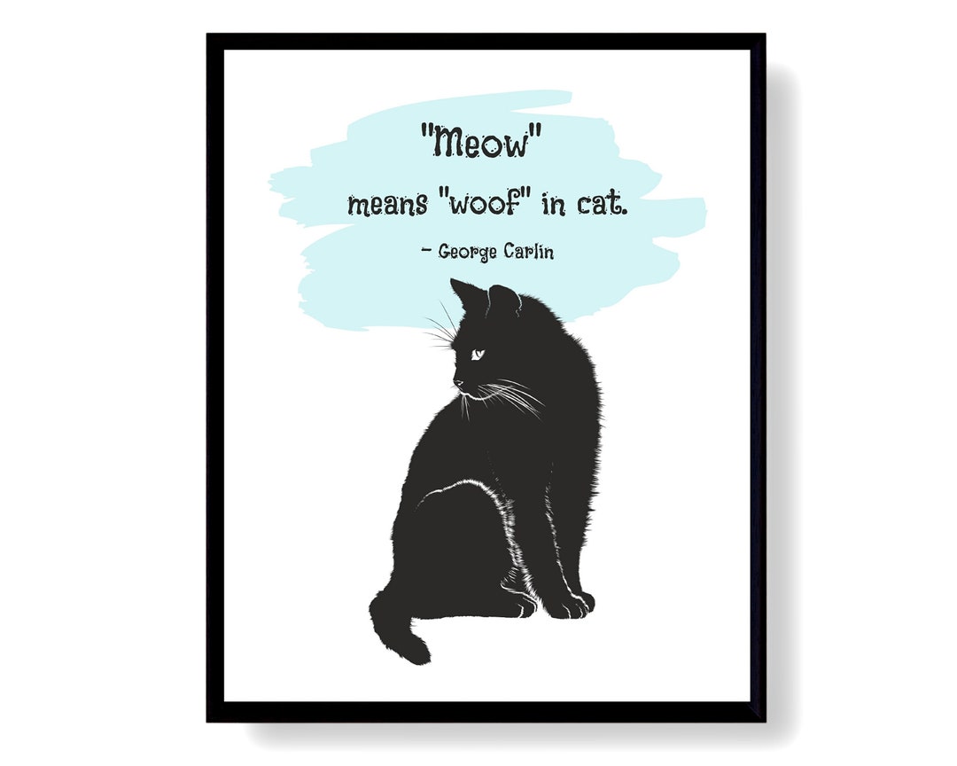 Funny Cat Poster, Cat Lovers Quote Print by George Carlin