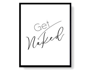 Get Naked Sign afdrukbare minimalistische poster, grappige badkamer Wall Art Print digitale download