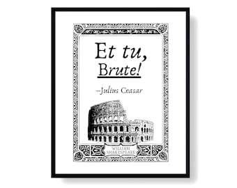 Shakespeare Quote Art, Et Tu Brute, Julius Caesar Quote, Afdrukbare Wall Art, Downloadbare Art Print